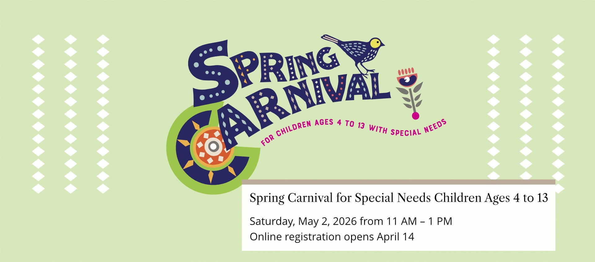 Spring Carnival for Special Needs Children Ages 4 to 13 * Saturday, May 2, 2026 from 11 AM - 1 PM * Online registration opens April 14.