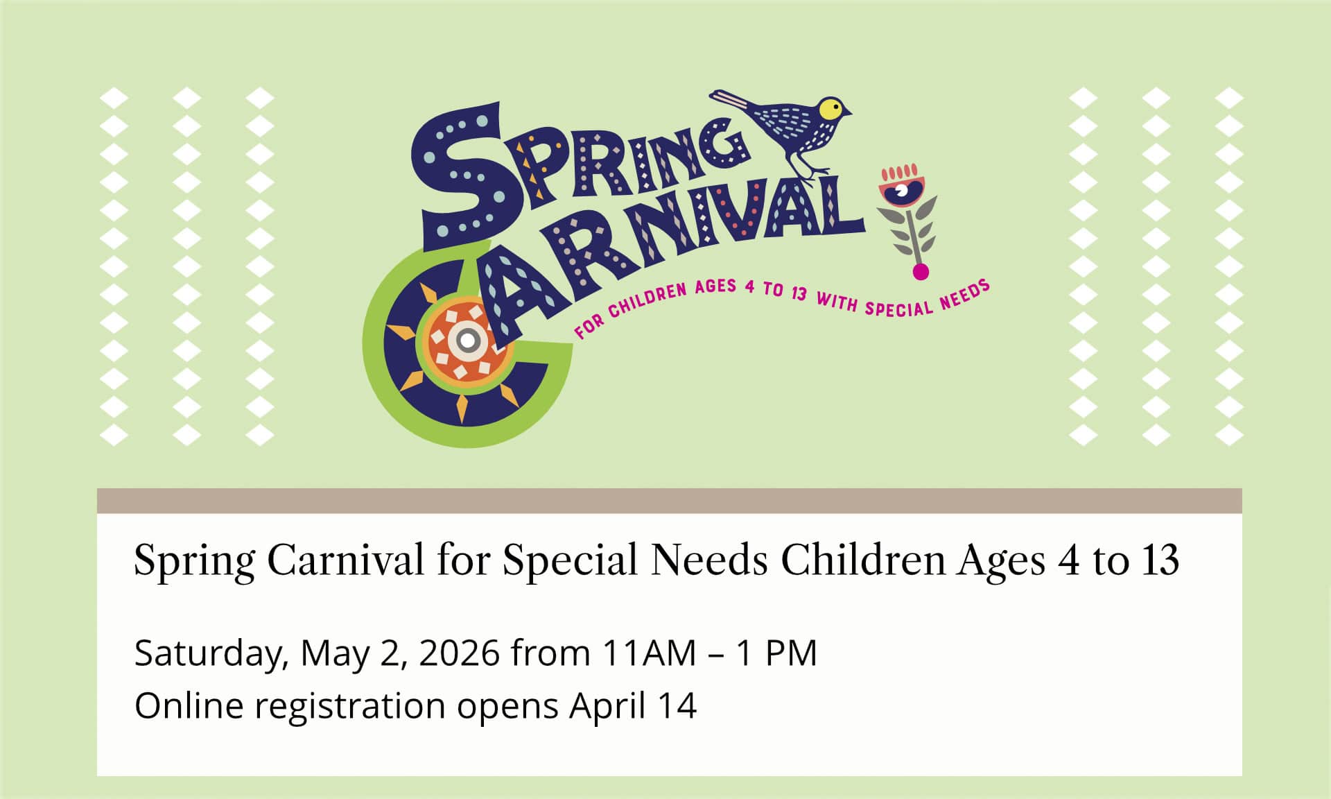 Spring Carnival for Special Needs Children Ages 4 to 13 * Saturday, May 2, 2026 from 11 AM - 1 PM * Online registration opens April 14.